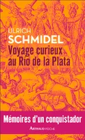 Voyage curieux au Rio de la Plata, 1534-1554