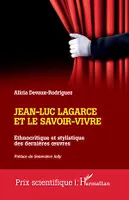 Jean-Luc Lagarce et le savoir-vivre, Ethnocritique et stylistique des dernières œuvres