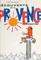 Découverte de la Provence maritime
