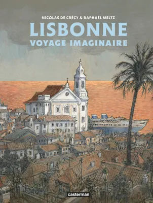 Lisbonne, Voyage Imaginaire