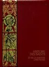 Histoire des saints et de la sainteté chrétienne ., 1, La Nuée des témoins, Histoire des saints et de la sainteté chrétienne Tome I