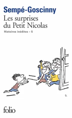 Histoires inédites / Sempé, Goscinny, V, Les histoires inédites du Petit Nicolas, V : Les surprises du Petit Nicolas