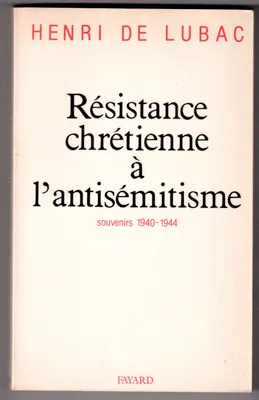 Résistance chrétienne à l'antisémitisme, Souvenirs (1940-1944)