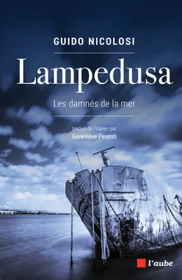 Lampedusa, Les damnés de la mer