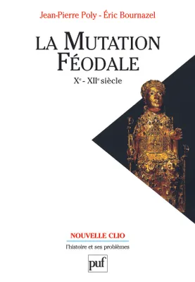 La mutation féodale (Xe-XIIe siècle), Xe-XIIe siècle