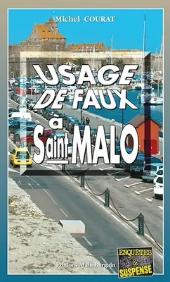 Usage de faux à Saint-Malo, Les enquêtes de Laure Saint-Donge