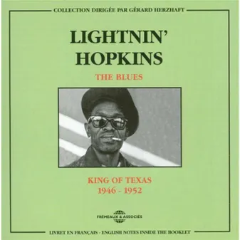 LIGHTNIN HOPKINS THE KING OF TEXAS 1946 1952 COFFRET DOUBLE CD AUDIO