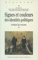 Signes et couleurs des identités politiques, Du Moyen âge à nos jours