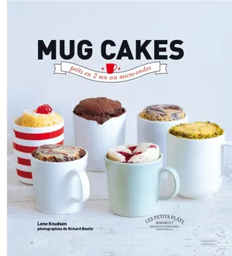 Mug cakes, prêts en 2 mn au micro-ondes