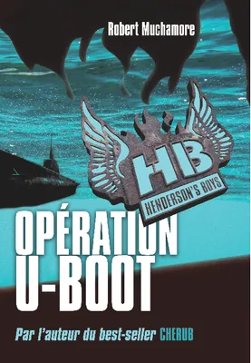 4, HB Henderson's boys, Volume 4, Opération U-Boot - Grand format