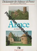 Dictionnaire des châteaux de France, 3, Alsace, Alsace, Bas-Rhin, Haut-Rhin, Territoire-de-Belfort