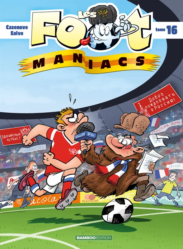 Livres Loisirs Humour Les foot-maniacs., 16, Les Footmaniacs - tome 16 SAIVE