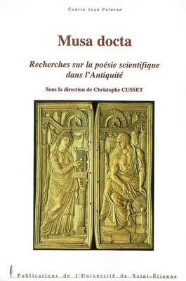 MUSA DOCTA, recherches sur la poésie scientifique dans l'Antiquité