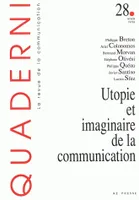Quaderni, n° 28/hiver 1996, Utopie et imaginaire de la communication