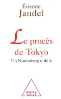Le Procès de Tokyo, Un Nuremberg oublié