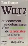 Wilt ., 2, Wilt 2   ou Comment se débarrasser d'un crocodile, de terroristes et d'une jeune fille au pair, Wilt 2