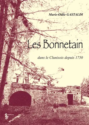 Les Bonnetain dans le Clunisois depuis 1750, dans le Clunisois depuis le XVIIIe siècle