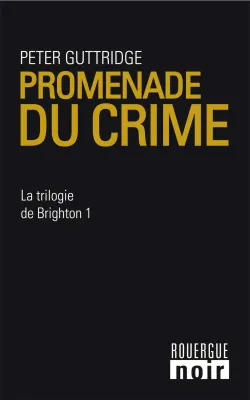 Promenade du crime, La trilogie de Brighton 1