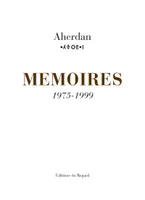 Mémoires / Aherdan, 3, Mémoires T3 - 1975-1999