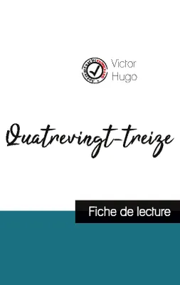Quatrevingt-treize de Victor Hugo (fiche de lecture et analyse complète de l'oeuvre)