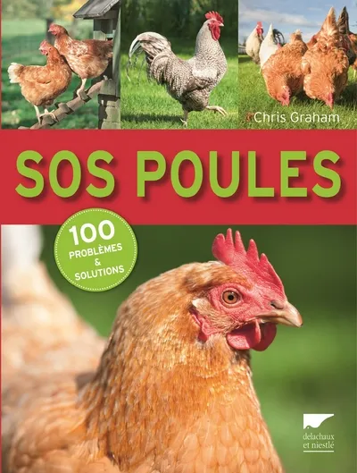 Livres Écologie et nature Nature Faune SOS poules, 100 problèmes et solutions Chris Graham
