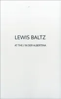 Lewis Baltz at the / in der Albertina /anglais/allemand