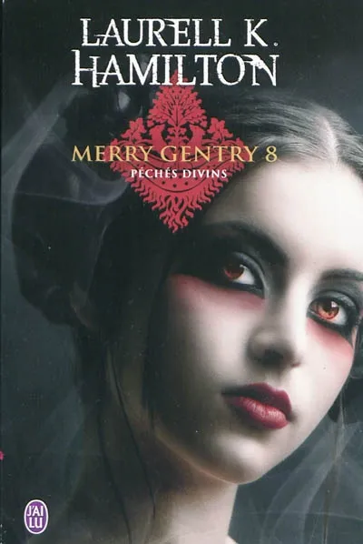 Merry gentry, 8, Péchés divins, Merry Gentry Laurell K. Hamilton