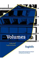 Volumes fugitifs - Faouzi Laatiris et l'Institut national des beaux-arts de Tétouan