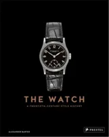 The Watch A Twentieth-Century Style History (new edition) /anglais