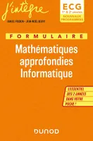 Formulaire Mathématiques approfondies Informatique ECG 1 & 2, Nouveaux Programmes - L'essentiel des 2 années dans votre poche !