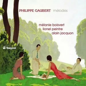 CD / GAUBERT : Mélodies / Mélanie BOISVERT, Li