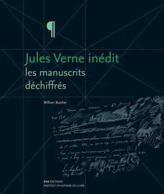 Jules Verne inédit, Les manuscrits déchiffrés