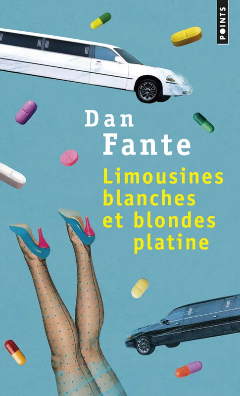 Livres Littérature et Essais littéraires Romans contemporains Etranger Limousines blanches et blondes platine Dan Fante