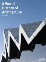 A World History of Architecture (3rd ed.) /anglais