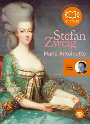 Marie-Antoinette, Livre audio 2CD MP3 - 645 + 620 Mo
