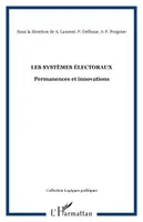 Les systèmes électoraux, Permanences et innovations