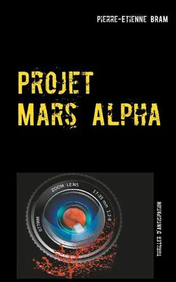 Projet Mars Alpha, Thriller d'anticipation