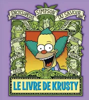 Le Livre de Krusty. Encyclopédie Simpson du savoir