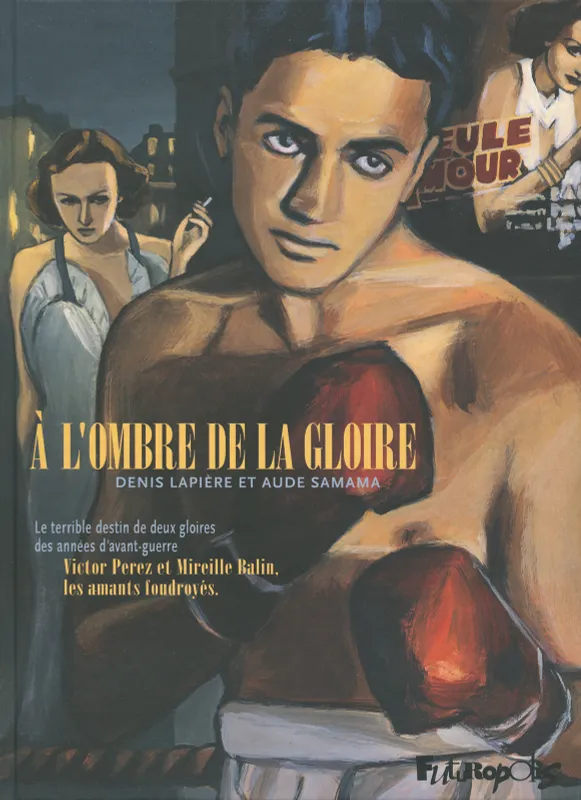 Livres BD BD adultes À l'ombre de la gloire Denis Lapière, Aude Samama
