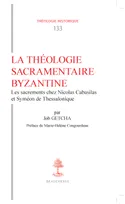 La théologie sacramentaire byzantine, Les sacrements chez nicolas cabasilas et syméon de thessalonique