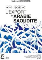 Réussir l'Export en Arabie Saoudite, Comprendre la culture des affaires en Arabie Saoudite