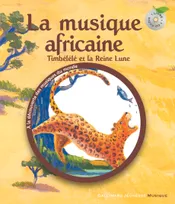 La musique africaine, Timbélélé et la reine Lune