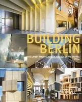 Building Berlin - Vol. 4, The latest architecture in and out from the capital.