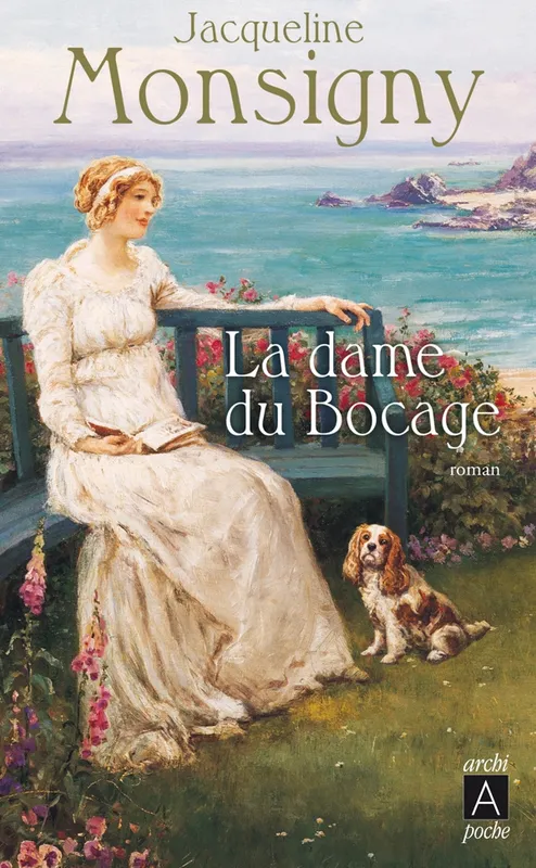 Livres Littérature et Essais littéraires Romans contemporains Francophones La saga des Hautefort, 2, La dame du bocage Jacqueline Monsigny