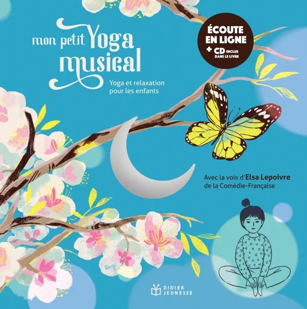 Jeux et Jouets Musique CD / livres CD 22, Mon petit yoga musical, Yoga et relaxation pour les enfants Patrick Roger, Violaine Fruchard-Rivoiron