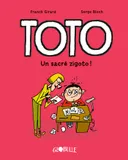 4, Toto BD, Tome 04, Toto - Un sacré zigoto !