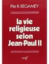 La Vie religieuse selon Jean Paul II