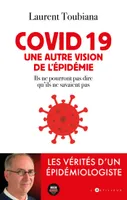 Covid 19 - Une autre vision de l'épidémie, Les vérités d'un épidémiologiste