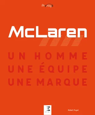 McLaren - un homme, une équipe, une marque