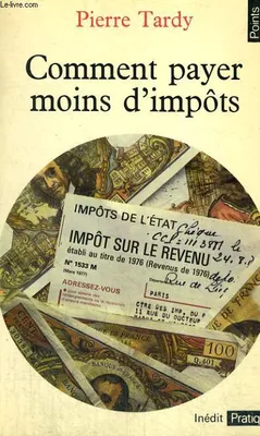 Comment payer moins d'impôts en..., [1978], COMMENT PAYER MOINS D'IMPOTS - Collection Points Pratique P8
